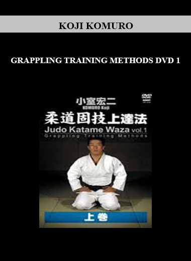 KOJI KOMURO - JUDO KATAME WAZA: GRAPPLING TRAINING METHODS DVD 1 download