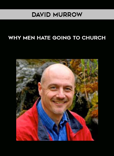 David Murrow - Why Men Hate Going to Church download