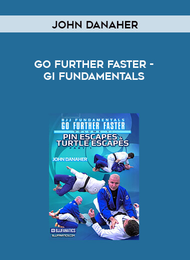 John Danaher - Go Further Faster - Gi Fundamentals download