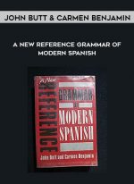 John Butt & Carmen Benjamin - A New Reference Grammar of Modern Spanish download