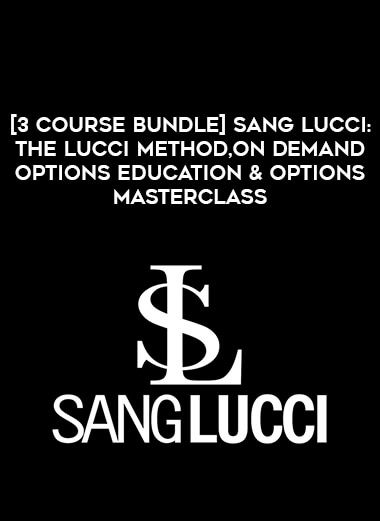 [3 Course Bundle] Sang Lucci : The Lucci Method