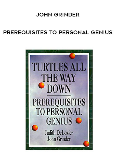 John Grinder - Prerequisites To Personal Genius download