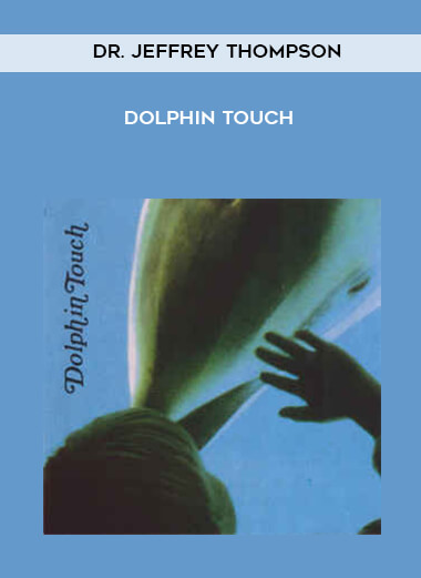 Dr. Jeffrey Thompson - Dolphin Touch download