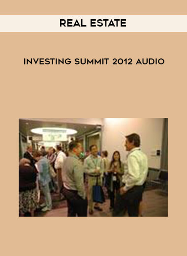 Real Estate Investing Summit 2012 Audio download