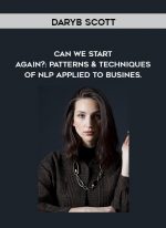 DaryB Scott - Can We Start Again?: Patterns & Techniques of NLP Applied to Busines. download