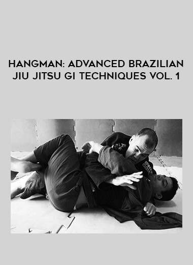 HANGMAN: ADVANCED BRAZILIAN JIU JITSU GI TECHNIQUES VOL. 1 download