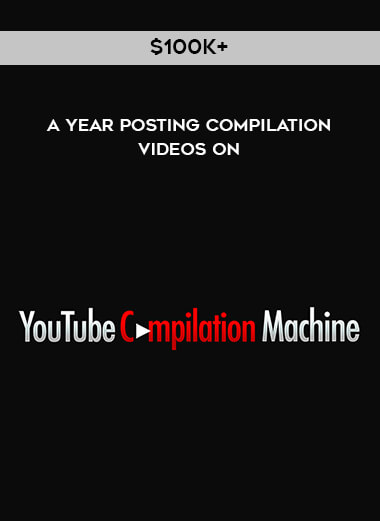 $100k+ A Year Posting Compilation Videos On download