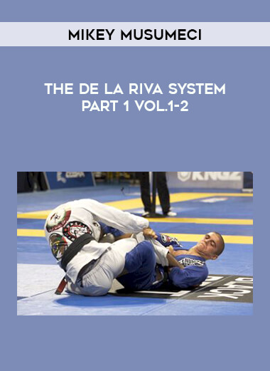 Mikey Musumeci - The De La Riva System Part 1 Vol.1-2 download