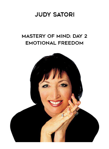 Judy Satori - Mastery of Mind: Day 2 - Emotional Freedom download