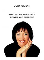Judy Satori - Mastery of Mind: Day 1 - Power and Purpose download