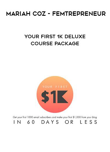 Mariah Coz - Femtrepreneur - Your First 1K Deluxe Course Package download