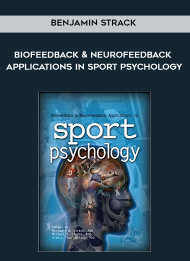 Benjamin Strack - BioFeedback & NeuroFeedback Applications in Sport Psychology download