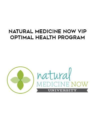 Natural Medicine Now VIP Optimal Health Program download