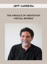 Jeff Carreira - The Miracle of Meditation Virtual Retreat download