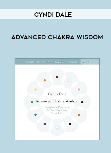 Cyndi Dale - ADVANCED CHAKRA WISDOM download