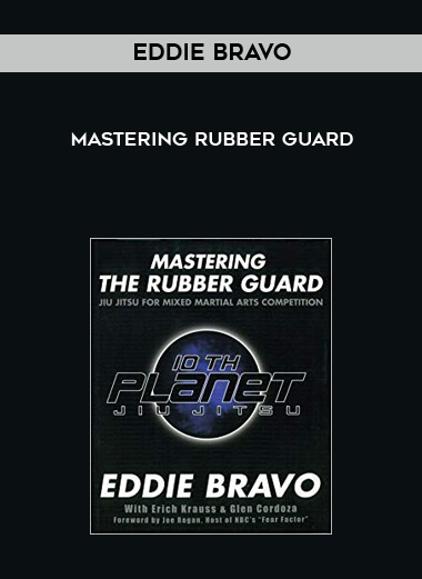 Eddie Bravo - Mastering Rubber Guard download