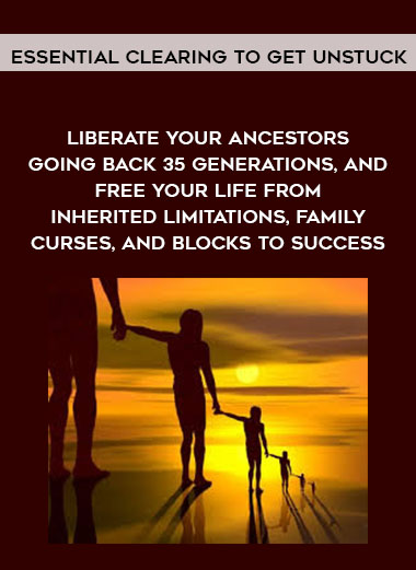 Michael David Golzmane - Essential Clearing to get unstuck — Liberate your ancestors going back 35 generations