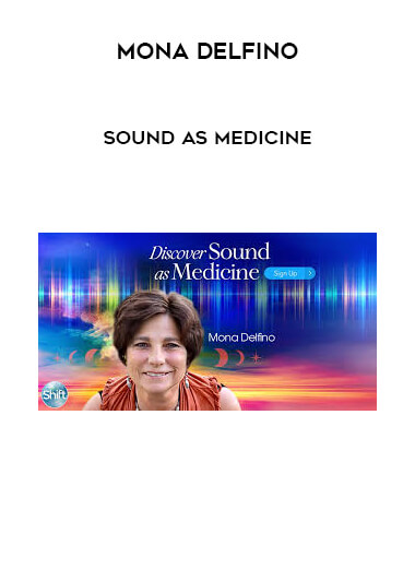 Mona Delfino - Sound as Medicine download