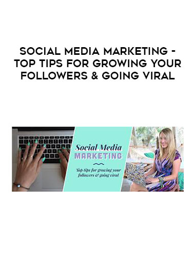 Social Media Marketing - Top Tips for Growing Your Followers & Going Viral download