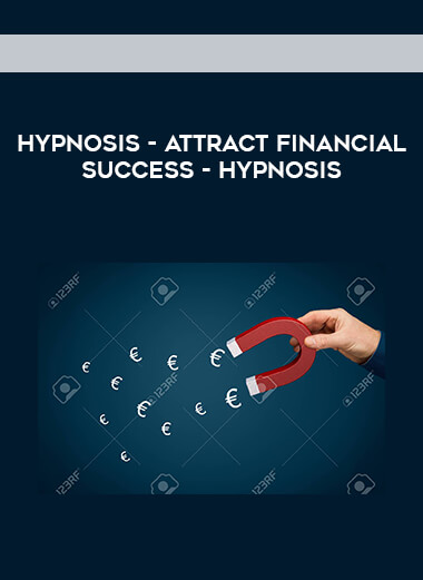 Hypnosis - Attract financial success - Hypnosis download