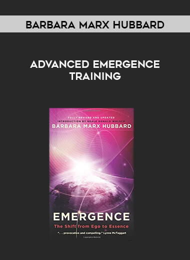 Barbara Marx Hubbard - Advanced Emergence Training download