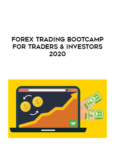 Forex Trading Bootcamp For Traders & Investors 2020 download