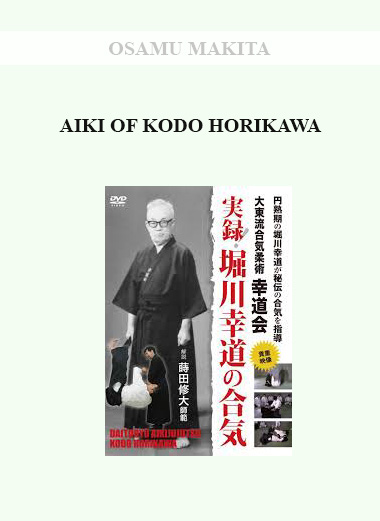 OSAMU MAKITA - AIKI OF KODO HORIKAWA download