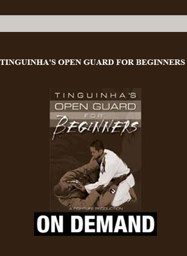 TINGUINHA'S OPEN GUARD FOR BEGINNERS download