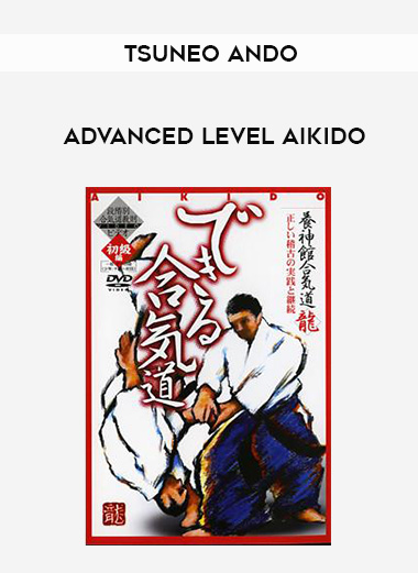 TSUNEO ANDO - ADVANCED LEVEL AIKIDO DVD download