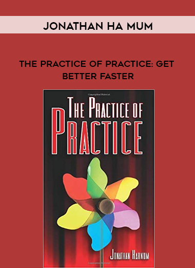 Jonathan Ha mum - The Practice of Practice: Get Better Faster download