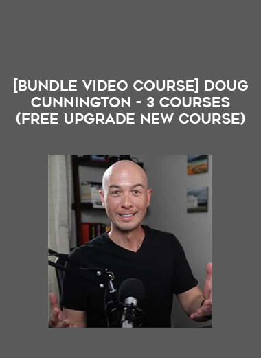 [Bundle Video Course] Doug Cunnington - 3 Courses (Free Upgrade New Course) download